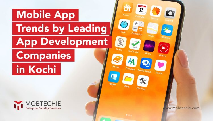 Mobile App Design Trends in 2023: Insights from Leading App Development Companies in Kochi