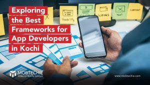 mobile-app-development-company-in-kochi-unlocking-app-development-potential-exploring-the-best-frameworks-for-app-developers-in-kochi