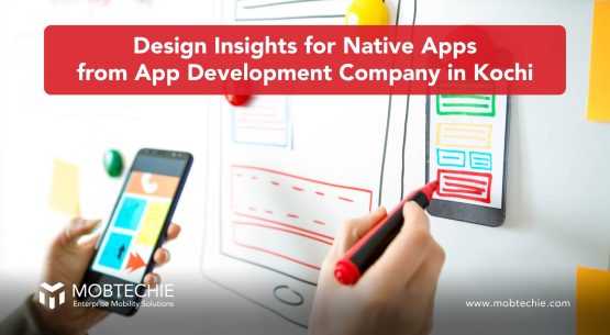 Navigating the Differences: Insights on Designing Native Apps for iOS and Android Platforms by App Developers in Kochi