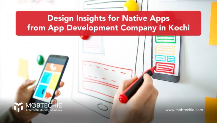 Navigating the Differences: Insights on Designing Native Apps for iOS and Android Platforms by App Developers in Kochi